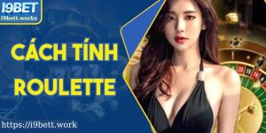 Cách Tính Roulette Chính Xác Cho Chiến Lược Cược Hiệu Quả